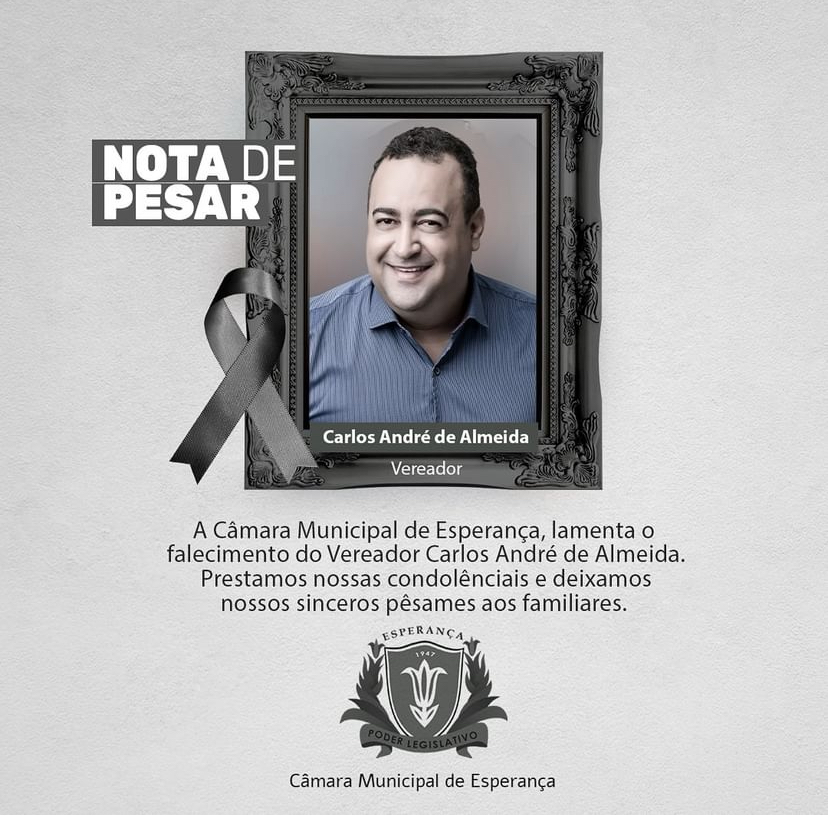 Luto em Esperança: Homenageando o Legado do Vereador Carlos André de Almeida